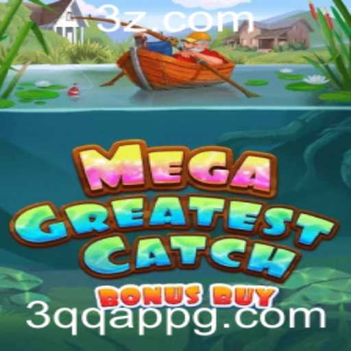 Desvendando o Jogo MegaGreatestCatchBonusBuy e sua Integração com 3qq app